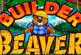 BUILDER BEAVER