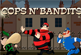 Cops n’ Bandits