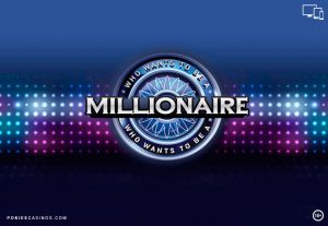 Who wants to be a Millionaire? Pokie Game
