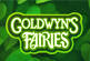 Goldwyns Fairies