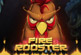 fire rooster pokie