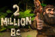 2 MILLION BC