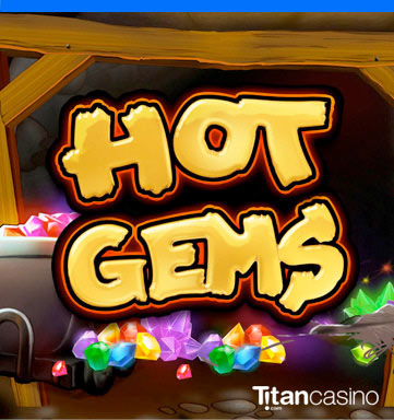 Hot gems